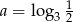 a = lo g3 12 