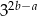  2b&minus;a 3 