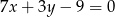 7x + 3y − 9 = 0 