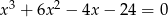 x3 + 6x2 &minus; 4x &minus; 24 = 0 