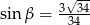  3√-34- sin β = 34 