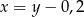x = y− 0,2 