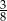 3 8 