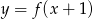 y = f(x + 1) 