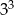  3 3 