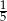 1 5 