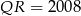 QR = 200 8 