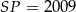 SP = 20 09 
