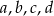 a,b,c,d 