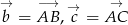 &rarr; &minus;&rarr; &rarr; b = AB ,&rarr;c = AC 