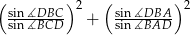 ( sin ∡DBC )2 ( sin∡DBA )2 sin-∡BCD- + sin∡BAD-- 