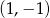 (1,&minus; 1) 