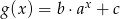 g(x) = b &sdot;ax + c 