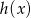h(x) 