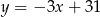 y = − 3x + 31 