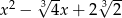  2 3√ -- √3-- x − 4x + 2 2 