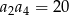 a a = 20 2 4 