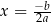 x = −b- 2a 