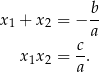 x + x = − b- 1 2 a c- x1x2 = a.