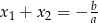 x1 + x2 = − ba 