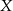 X 