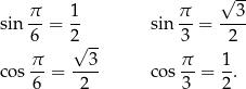  π 1 π √ 3- sin -- = -- sin -- = ---- 6 2√ -- 3 2 π 3 π 1 c os-6 = -2-- cos-3 = 2. 