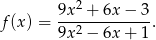  2 f (x) = 9x--+-6x-−--3. 9x 2 − 6x + 1 