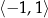 ⟨− 1,1⟩ 