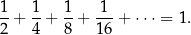 1-+ 1-+ 1-+ -1-+ ⋅ ⋅⋅ = 1. 2 4 8 16 