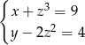 { x + z3 = 9 y − 2z2 = 4 
