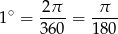  ∘ 2π π 1 = ---- = ---- 3 60 1 80 