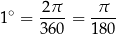 1∘ = -2π- = -π-- 3 60 1 80 