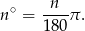 n∘ = -n--π. 180 