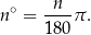  n n∘ = ----π. 180 