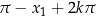 π − x1 + 2kπ 