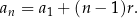 an = a1 + (n− 1)r. 