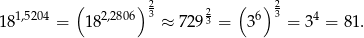  ( )2 ( ) 2 181,5204 = 182,2806 3 ≈ 72923 = 36 3 = 34 = 81. 