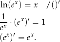  x ′ ln (e ) = x / () 1- x ′ ex ⋅(e ) = 1 (ex)′ = ex. 