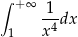 ∫ +∞ 1 -4-dx 1 x 