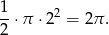 1⋅ π ⋅22 = 2π . 2 