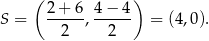  ( ) S = 2-+-6, 4-−-4 = (4,0). 2 2 