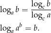  lo-gcb- lo gab = lo g a c lo gaab = b . 
