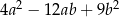 4a2 − 12ab + 9b 2 