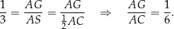 1-= AG--= AG--- ⇒ AG-- = 1-. 3 AS 1AC AC 6 2 