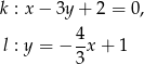 k : x − 3y + 2 = 0 , 4- l : y = − 3 x+ 1 