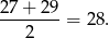 27-+-29-= 28. 2 