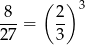  ( ) 3 -8-= 2- 27 3 