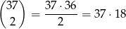 ( ) 37 37⋅ 36 = -------= 37 ⋅18 2 2 