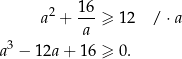  a2 + 16-≥ 12 / ⋅a a a3 − 12a + 1 6 ≥ 0. 