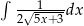 ∫ ---1--- 2√5x+3dx 